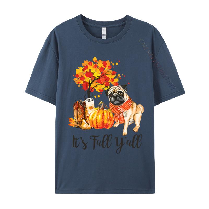 Its Fall Yall Pug Dog Autumn Leaves Tshirt Top Tshirts Tops  Tees Graphic Cotton Family Mens Designer T Shirt