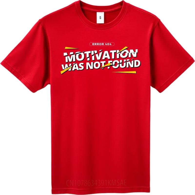 

Fashion Summer For Him T Shirt Error 404 Motivation Was Not Found Short Sleeve Workout Round Neck Top Tees Brand Teeshirt as the picture10353 красный