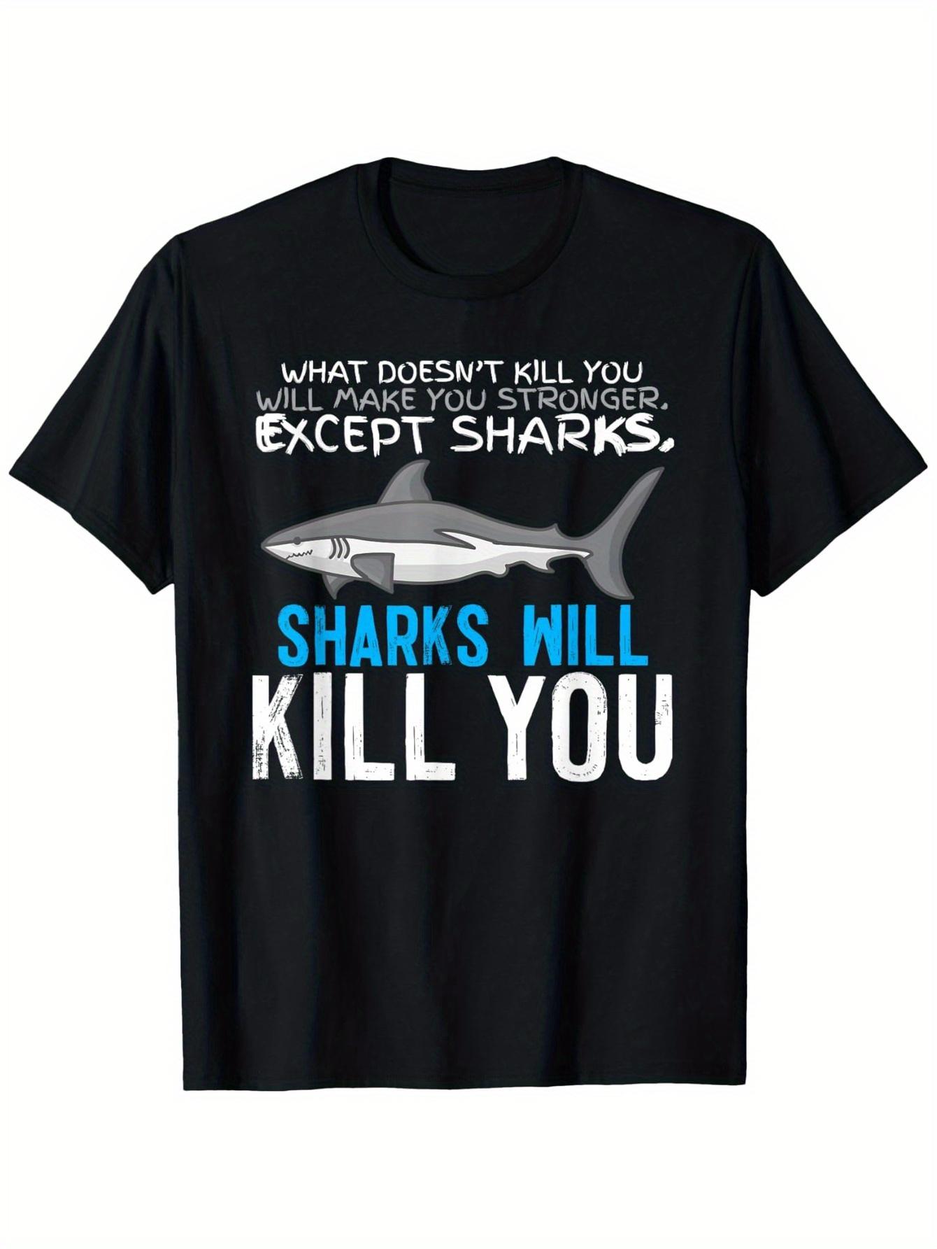 Sharks Will Kill You Graphic T-shirt - 100% Cotton Loose Fit Short Sleeve Tee with Bold Blue Shark Illustration & Humorous Quote S