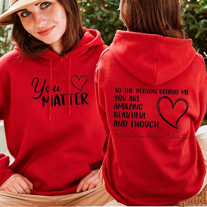 Dear Person Behind Me, You Matter Print Women Hooded Hoodies Graphic Casual Sweatshirts Inspirational Quote Fleece Sportwears S