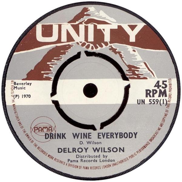 

7inch Record DELROY WILSON JOE WHITE Drink Wine Everybody Someone To C UN559 Unity 1970 UK Reggae Ska Dub Used