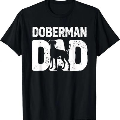 Funny Doberman Dad Dog Dobie Lover Doberman Owner Dog Father T-Shirt