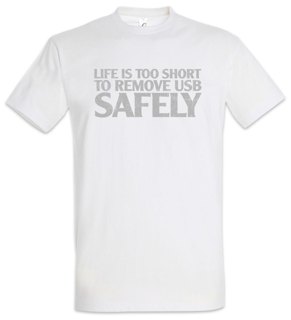 Live Is To Short To Remove USB Safely T-Shirt Computer Science Scientist Admin L