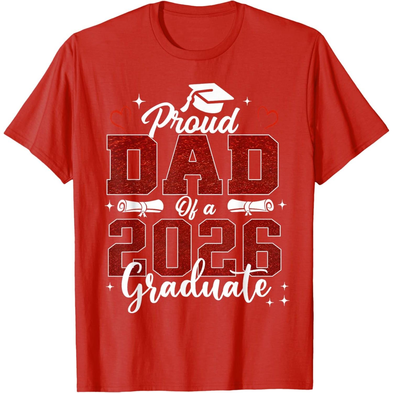 Proud Dad of a 2026 Graduate T-Shirt Cotton Graphic Tee Casual Short Sleeve S