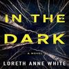 In the Dark by Loreth Anne White Paperback Book 9781542003834