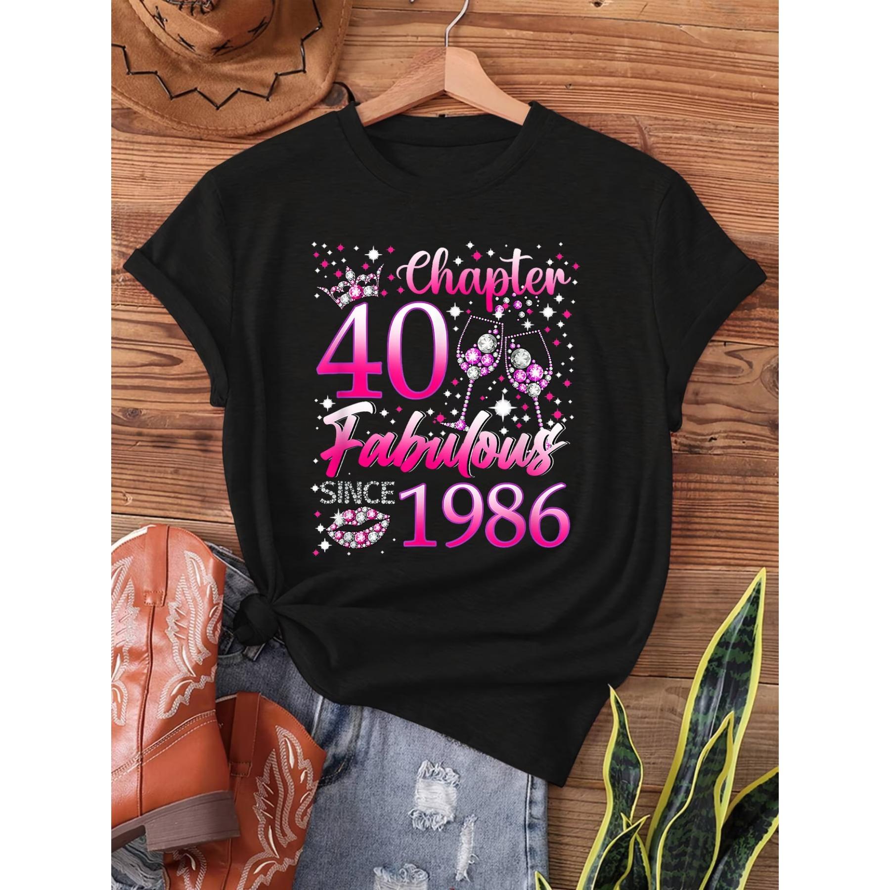 Chapter 40 Fabulous Since 1986 40th Birthday Print T-Shirt | Short Sleeve Crew Neck Casual Top for Summer & Spring, Women S Clothing S чёрный