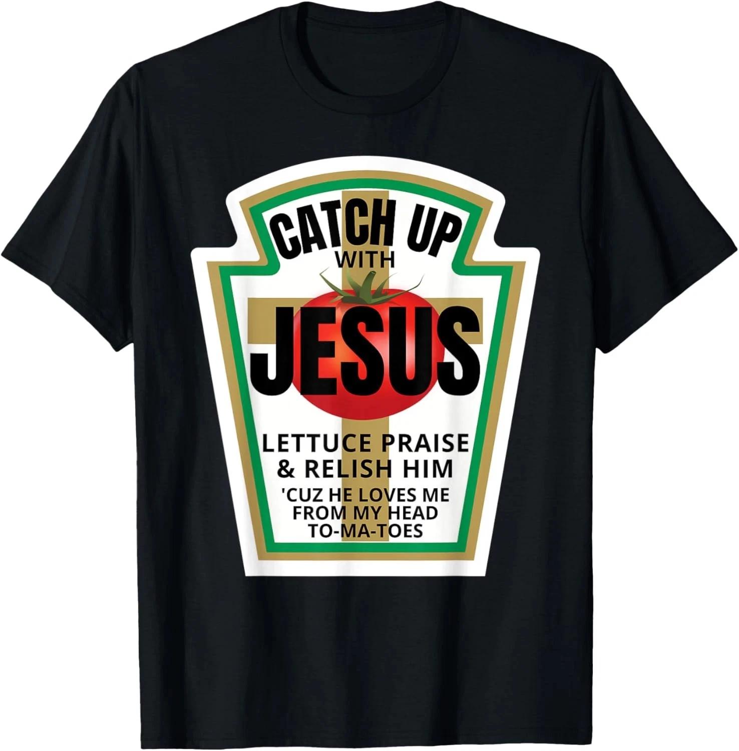 Catchup With Jesus Ketchup Catch Up Funny Christian Pun Gift T shirt M