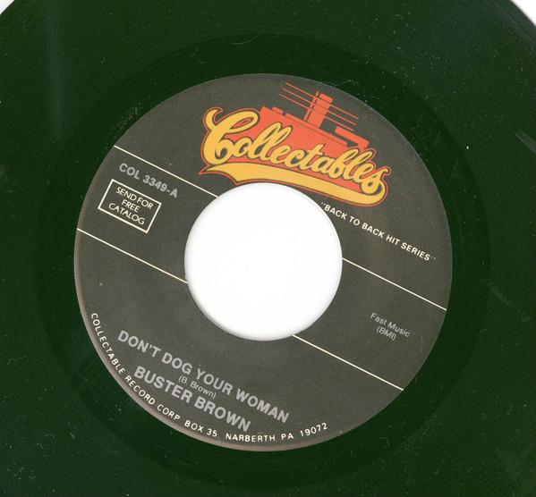 

7inch Record BUSTER BROWN - Don t Dog Your Woman / Doctor Brown COL3349 Collectables US Soul/Funk Used