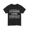 Just Another Member Of The Lutheran Crime Syndicate Women Men Shirt