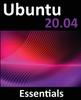 Kniha Ubuntu 20.04 Essentials : A Guide To Ubuntu 20.04 Desktop and Server Editions