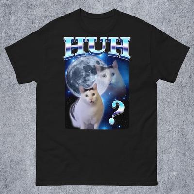 HUH Funny Dank Cat Meme Tee Shirt Gift for Woman and Man Ugly Shirts Unhinged T-shirt Goofy Ahh Cats Clothes Stupid Silly Tshirt