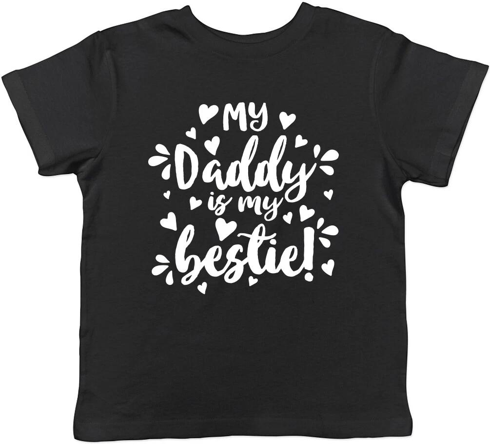 My Daddy is My Bestie Boys Girls Childrens Kids T-Shirt 100