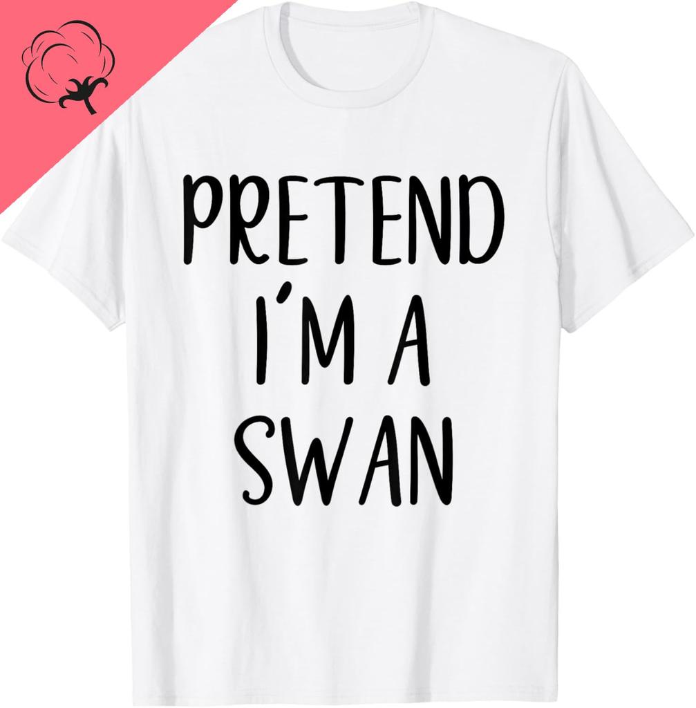 Pretend Im A Swan Costume Halloween Simple Funny TShirt Unisex Summer Streetwear Tops Streetwear Graphic T Shirts Ropa Hombre