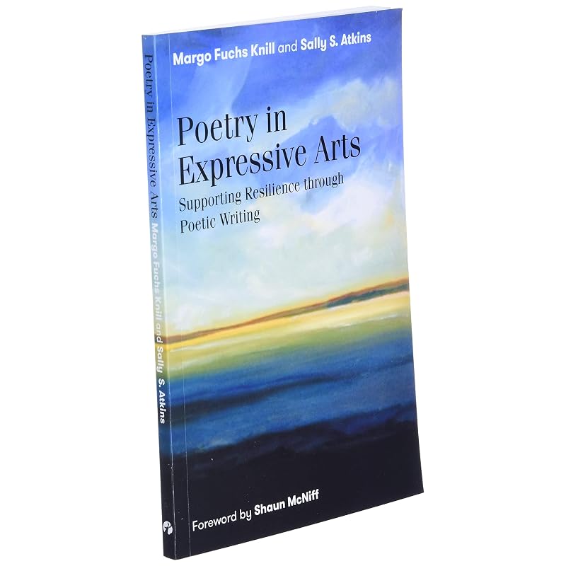 Poetry in Expressive Arts Poetry is increasingly used in, and it already