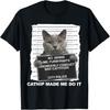 Catnip Made Me Do It Funny Cat Tee T-Shirt