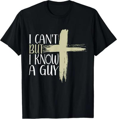 I Cant But I Know A Guy Jesus Cross Funny Christian TShirt Graphic T Shirts Mens Clothing Vintage T Shirt Camisas Streetwear