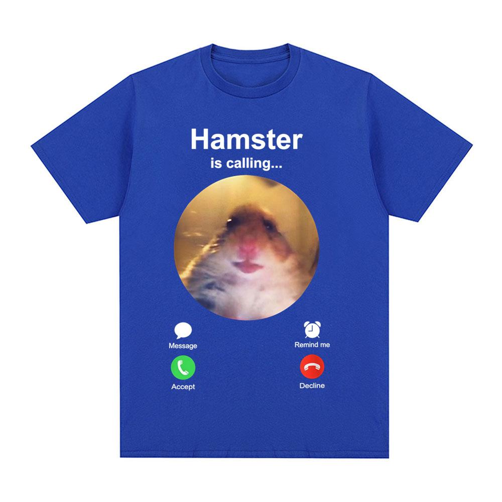Hamster Is Calling Funny Meme Tshirt Unisex Women Clothing Fashion Hip Hop Tshirts Harajuku Cotton Loose T Shirts Tops Streetwear