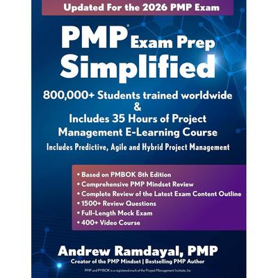 PMP Exam Prep Simplified: Covers the Current PMP Exam and Includes a 35 Hours of Project Management E-Learning Course
