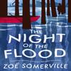 The Night of the Flood by Zoe Somerville Paperback Book 9781838934620