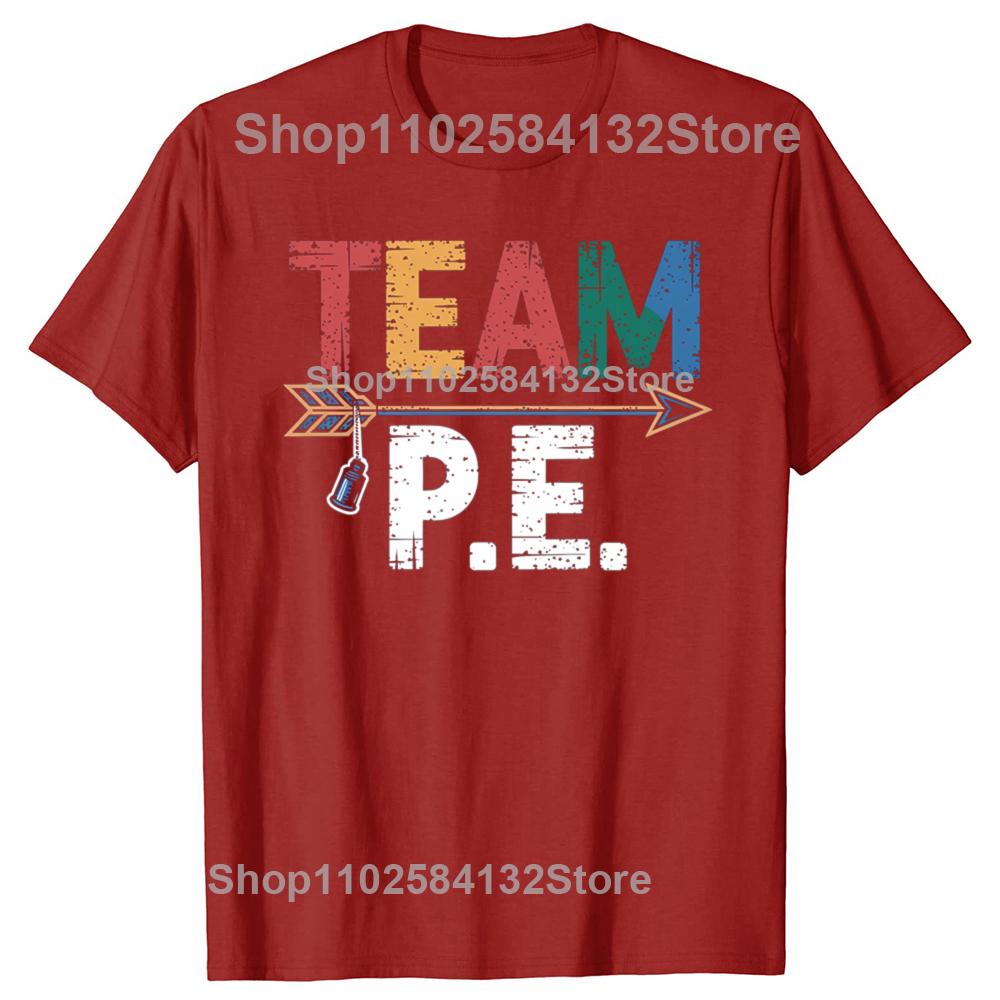 

Funny Team PE School Teacher Physical Graphic Tshirts Men Womens Fashion Casual Tshirt 100 Cotton Loose Oversized T Shirt S