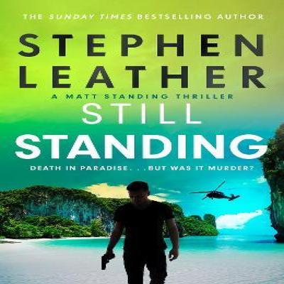 Still Standing by Stephen Leather Paperback Book 9781529367553