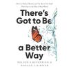 Theres Got To Be A Better Way The Most Useful Book On Creating Enduring Organizational