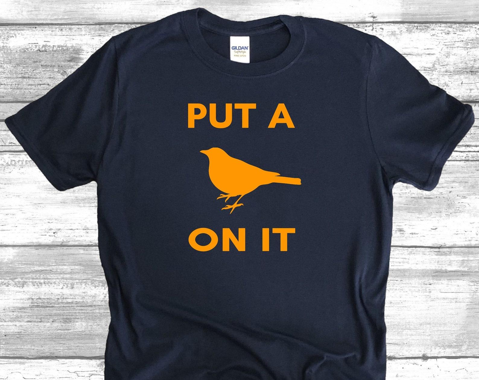 Put A Bird On It - Unisex T-Shirt XL