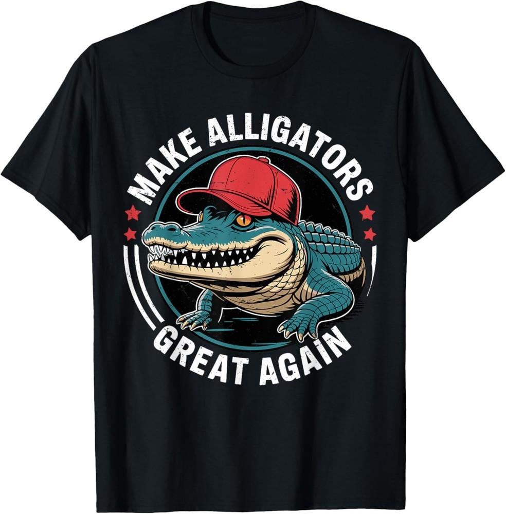Make Alligators Great Again Funny Alligator Vintage Humor T-Shirt Unisex T-Shirt XXL