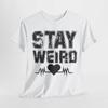 Alternative Fashion T-shirt Tops Tees Unisex | Stay Unique & Weird Tee | Girl Power Shirt