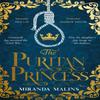 The Puritan Princess by Miranda Malins Paperback Book 9781409194811