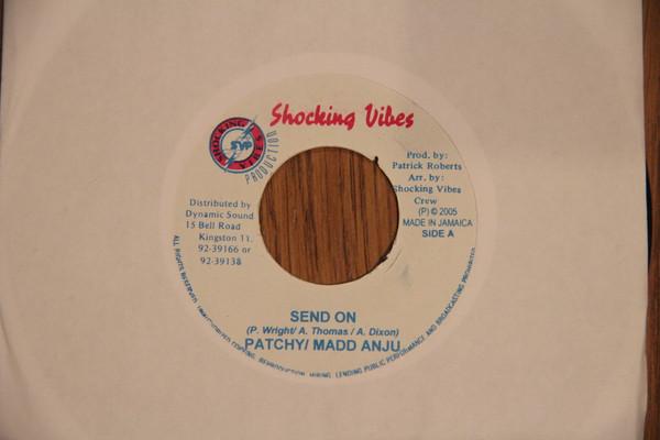 

7inch Record PATCHY MADD ANJU Send On Version NONE Shocking Vibes 2005 Jamaica Reggae Ska Dub Used