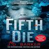 The Fifth To Die by J.D. Barker Paperback Book 9780008250386