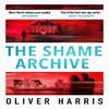 The Shame Archive by Oliver Harris Paperback Book 9780349145228