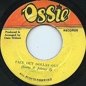 

7inch Record SCOTTY JOHNNY P Face Out Dollas Out NONE Ossie 1988 Jamaica Reggae Ska Dub Used