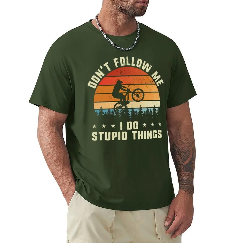 Don't Follow Me I Do Stupid Things MTB Mountain Bike RMX Biking T Shirts Cartoon Graphic TShirts Clothing Streetwear T-Shirts