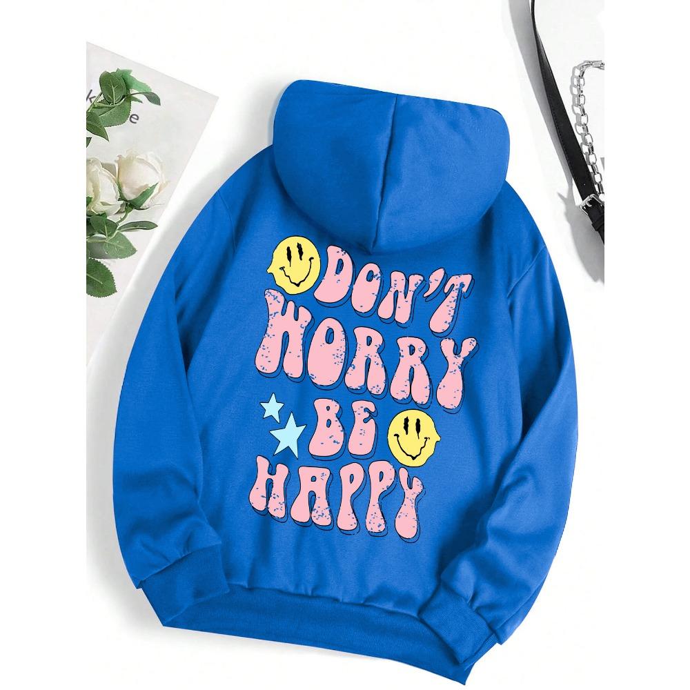 Don'T Worry, Be Happy Funny Printing Hoody Women Personality Warm Hoodie Fashion Pullovers Hip Hop Warm Hoody Female