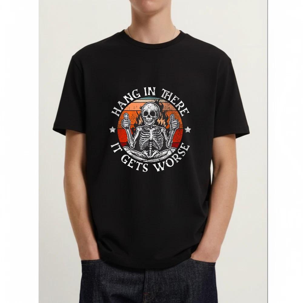 Motivational hang in there it gets worse unisex tshirt S