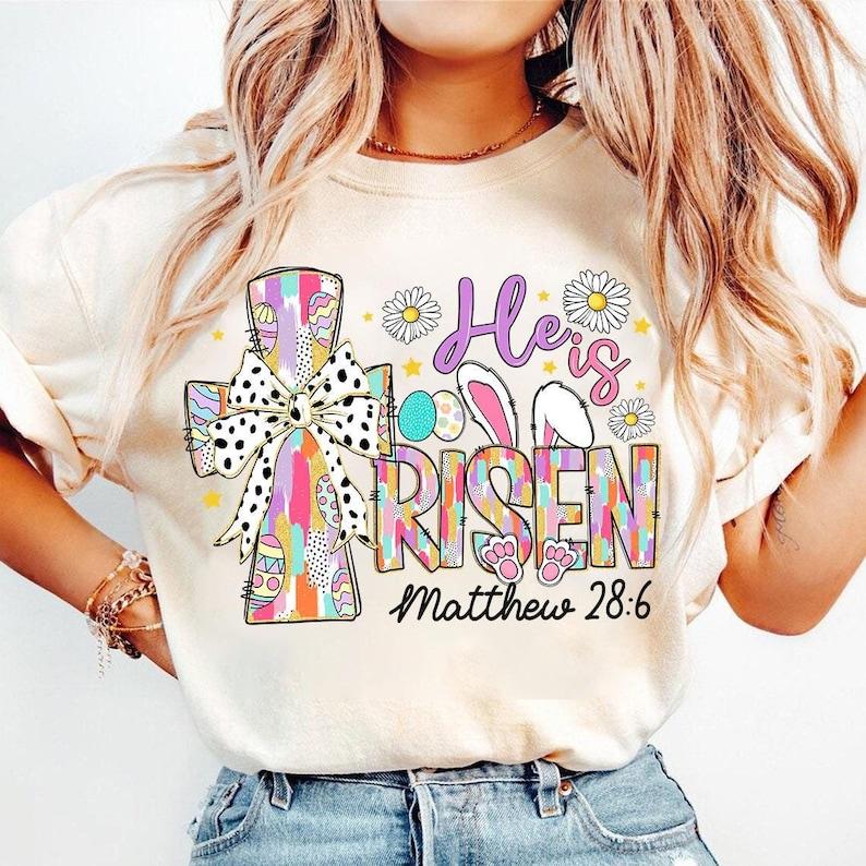 He Is Risen Tshirt Matthew 286 Christian Easter Jesus Cross Bible Verse Glitter Easter Sublimation Tee Shirt