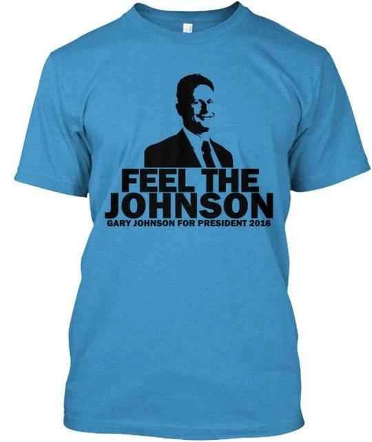Feel the Johnson Gary 2016 Tee T shirt Made in the USA Size S to 5XL S