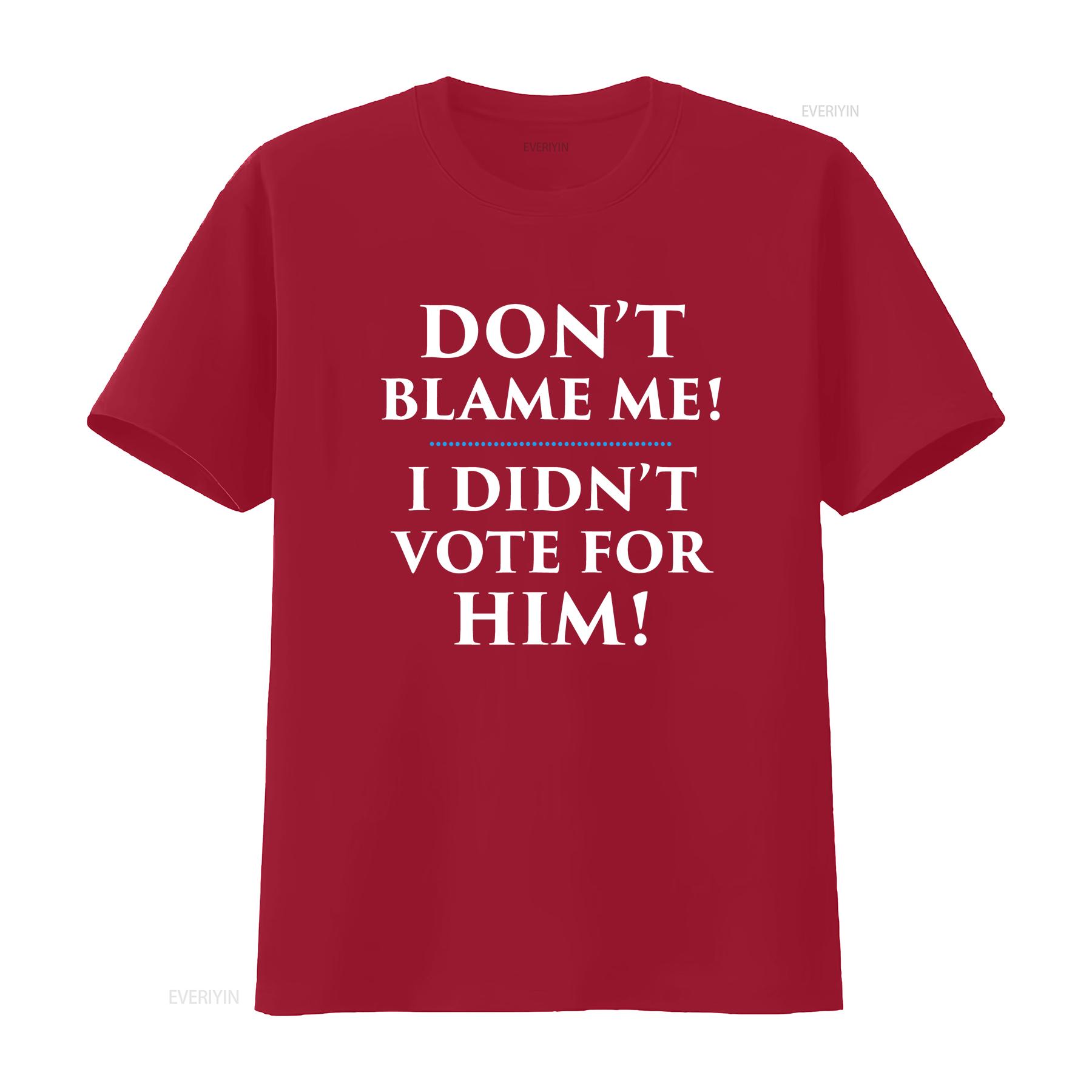 Don t Blame Me I Didn Vote for Him Shirt vintage Washed graphic streetwear Casual Stylish Slightly homme Versatile S