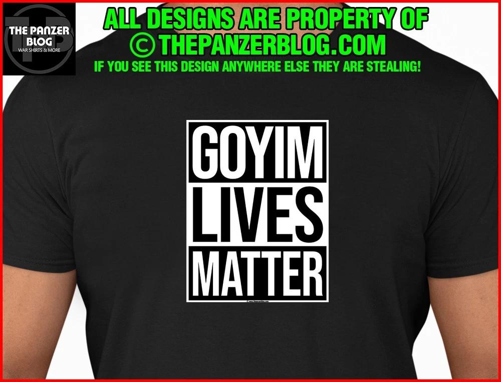 Goyim Lives Matter T-Shirt Portrait M