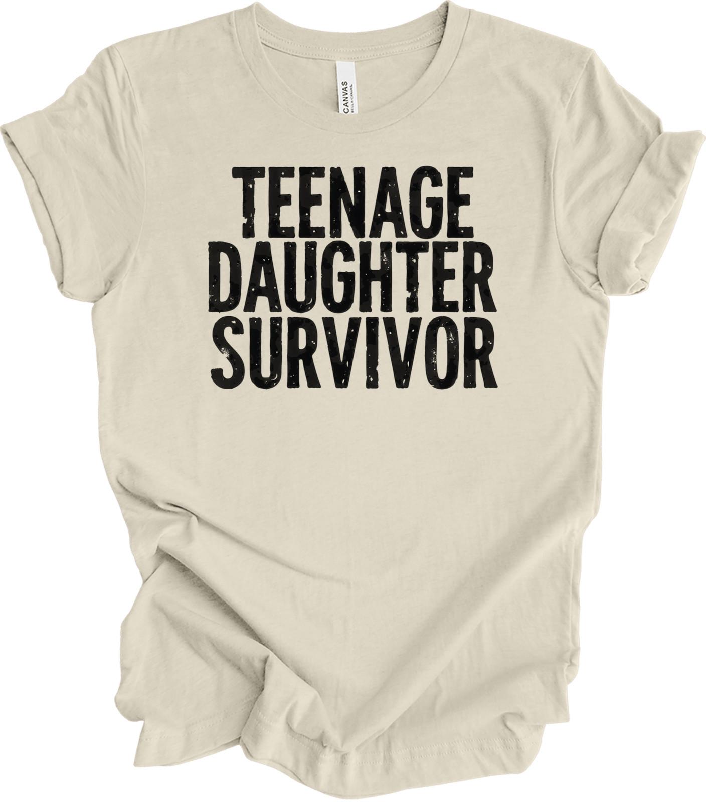 Teenage Daughter Survivor Shirt - Funny Mom & Dad Gift, Parent Humor T-shirt M