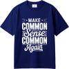 Black Summer Women T Shirt Make Common Sense Common Again Short Sleeve Printed ONeck Tees Fashion Funny Tshirts For Unisex