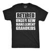 Mens Funny T Shirts Retired Under New Management Grandkids Sarcastic Graphic