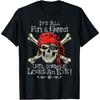 All Fun and Games Until Someone Loses an Eye Funny Pirate T-Shirt