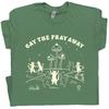 Gay The Pray Away Shirt Funny LGBTQ T Shirt For Men Women Gay Cat T Shirt Cool Queer Graphic Shirts Vintage Gay Pride Tee Gen Z Shirt