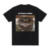 My Honest Reaction Funny Cat Meme TShirt Mens Women Clothing Fashion Harajuku Tshirts Casual Short Sleeve T Shirt Tops