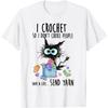 Cat I Crochet So I Don't Choke People Save A Life Send Yarn T-Shirt