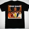 Gipsy Kings Poster TShirt Black Short Sleeve All Sizes S To 5xl Retro 1f851