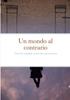Könyv Un Mondo Al Contrario : Teoria Di Complotto Su Una Luce Ancora Accesa